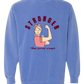 Stronger Than Period Cramps - Comfort Colors - Sweatshirt - Blues