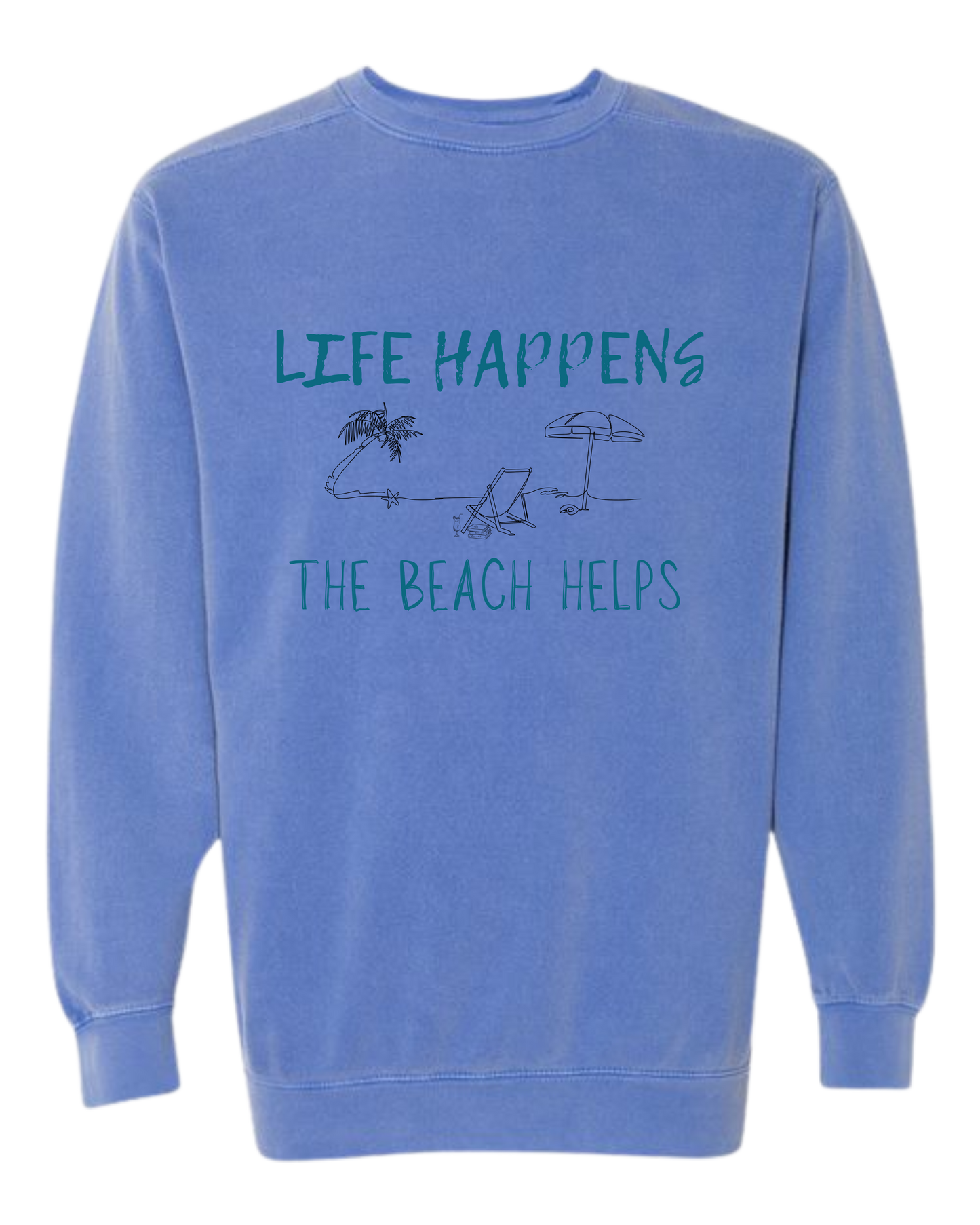 Life Happens The Beach Helps - Comfort Colors - Sweatshirt - Blues