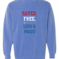 Saved. Free. Loud & Proud - Comfort Colors - Sweatshirt - Blues