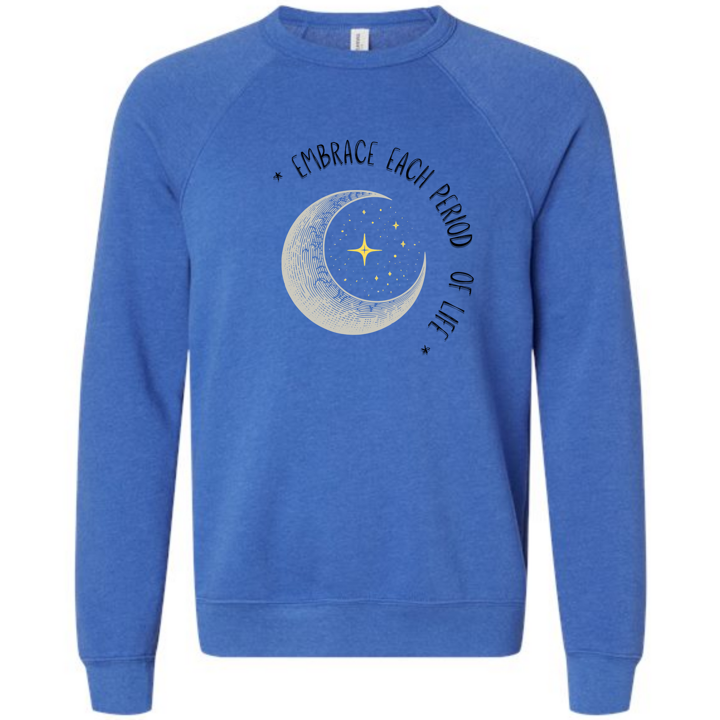 Embrace Each Period of Life - Sponge Fleece Raglan Sweatshirt - Blues, Greens, Purple, and Black