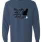My Cat and I spill the tea about you - Comfort Colors - Heavyweight Long Sleeve Tee - Blues & Greens