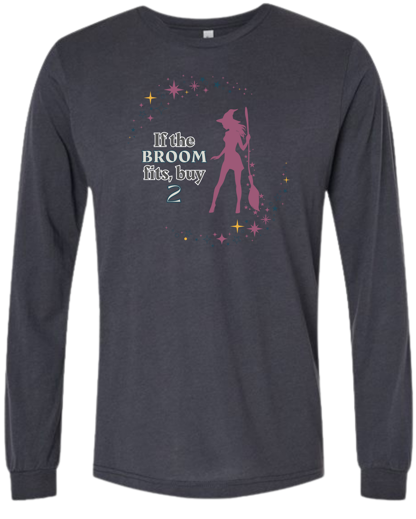 If The Broom Fits - Unisex Long Sleeve - Neutral Colors