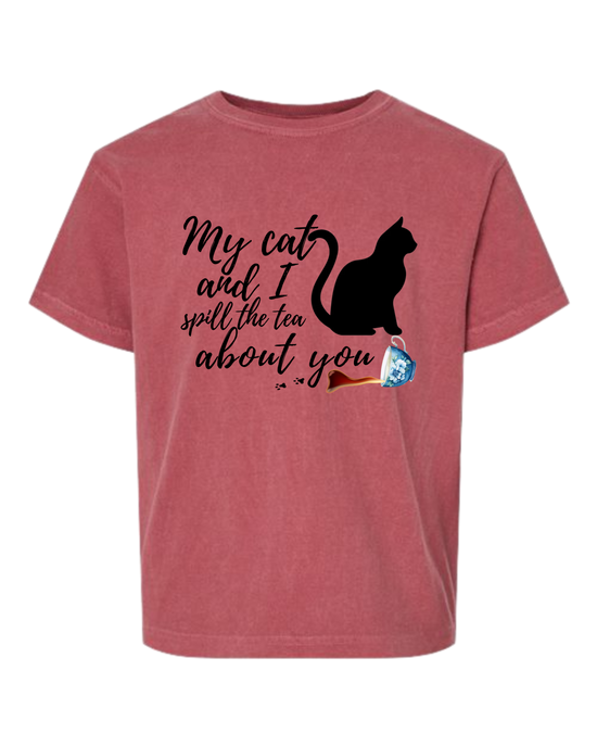 My Cat and I spill the tea about you - Comfort Colors - Heavyweight Youth Tee - Assorted Colors