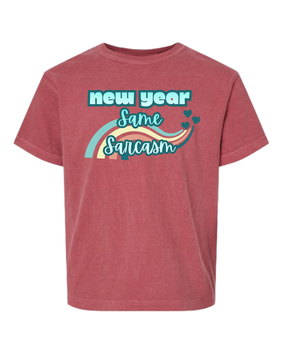 New Year Same Sarcasm - Comfort Colors - Heavyweight Youth Tee - Assorted Colors