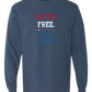 Saved. Free. Loud & Proud - Comfort Colors - Heavyweight Long Sleeve Tee - Blues & Greens