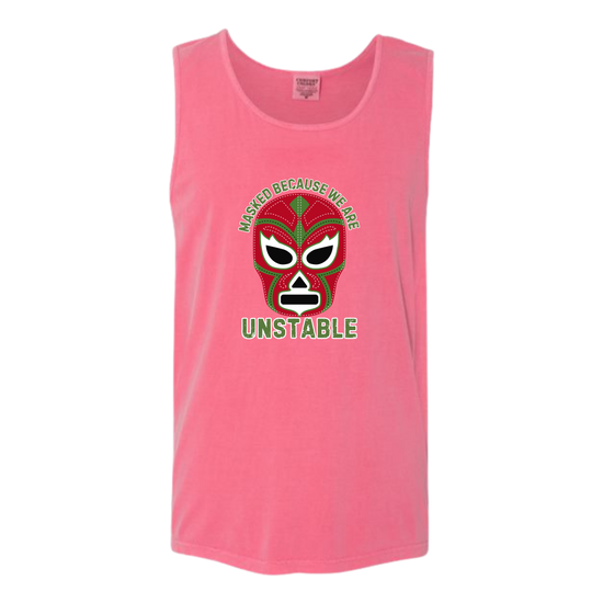 Masked Because We Are Unstable - Comfort Colors - Unisex Tank - Assorted Colors