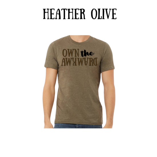 own the awkward - unisex tee - greens