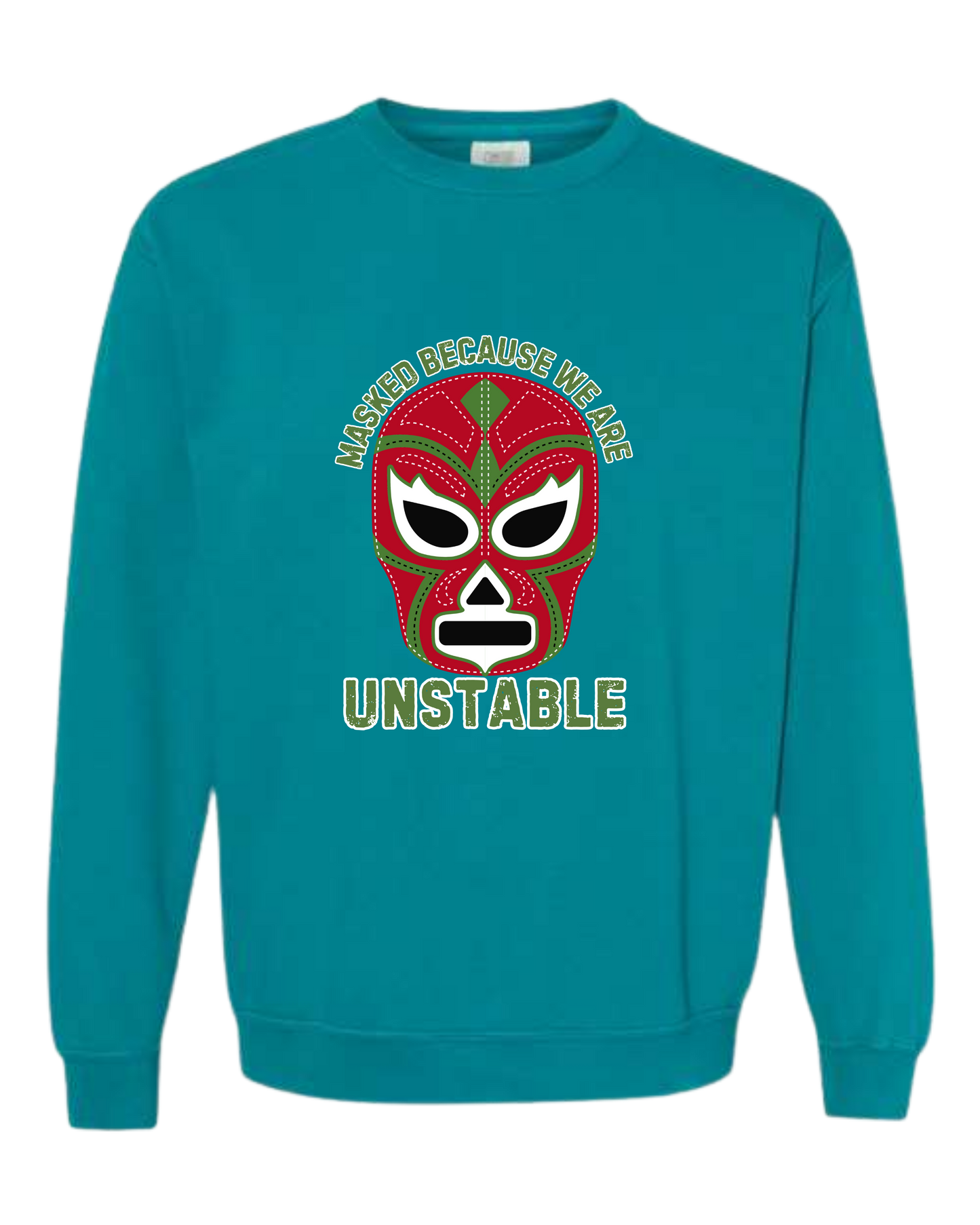 Masked Because We Are Unstable - Comfort Colors - Sweatshirt - Blues