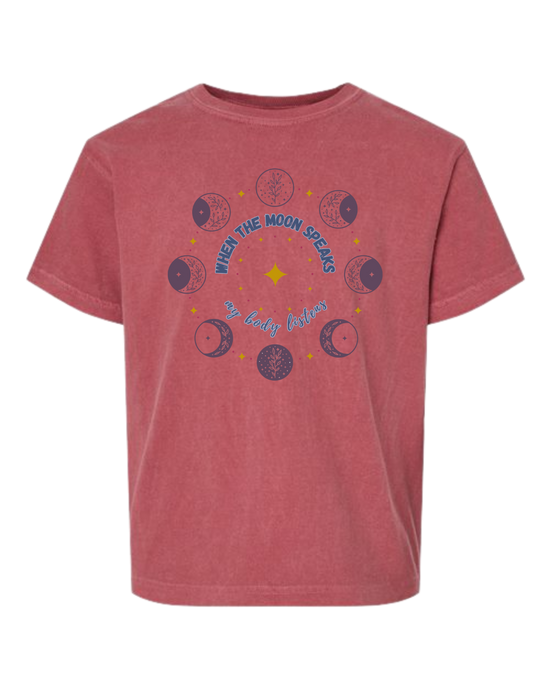 When The Moon Speaks My Body Listens - Comfort Colors - Heavyweight Youth Tee - Assorted Colors