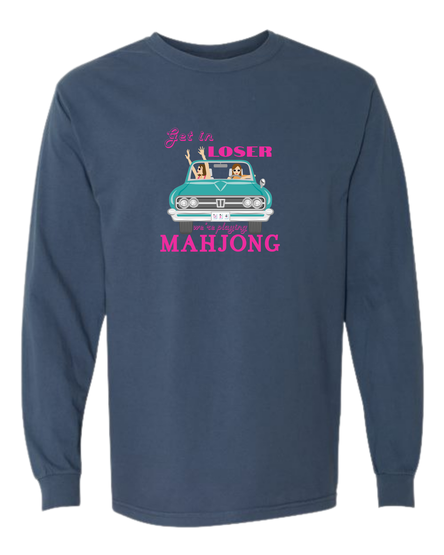 Get in Loser We're Playing Mahjong - Comfort Colors - Heavyweight Long Sleeve Tee - Blues & Greens