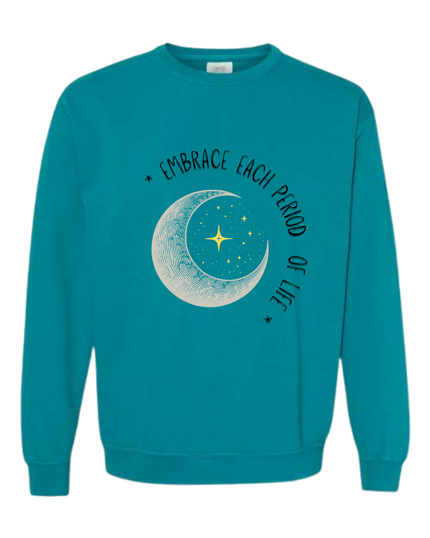 Embrace Each Period of Life - Comfort Colors - Sweatshirt - Blues