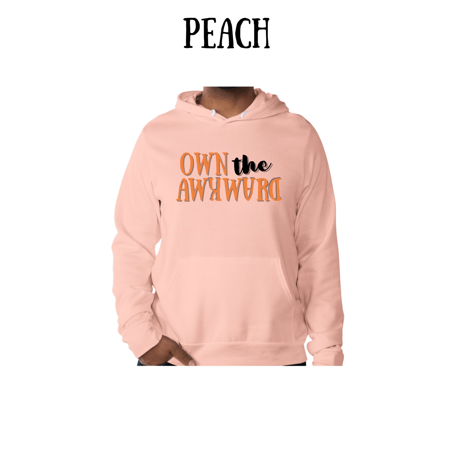 own the awkward - sponge fleece hoodie - assorted colors