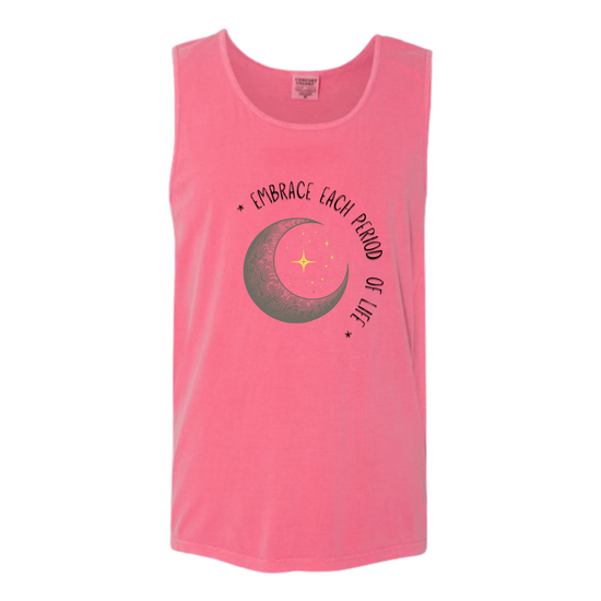 Embrace Each Period of Life - Comfort Colors - Unisex Tank - Assorted Colors