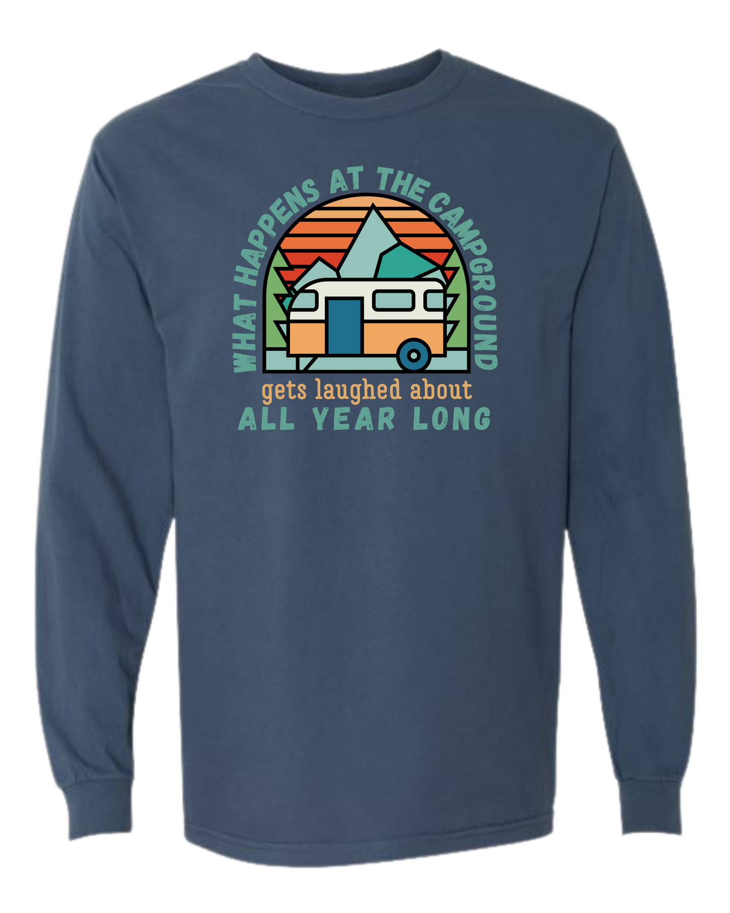 What Happens At The Campground - Comfort Colors - Heavyweight Long Sleeve Tee - Blues & Greens