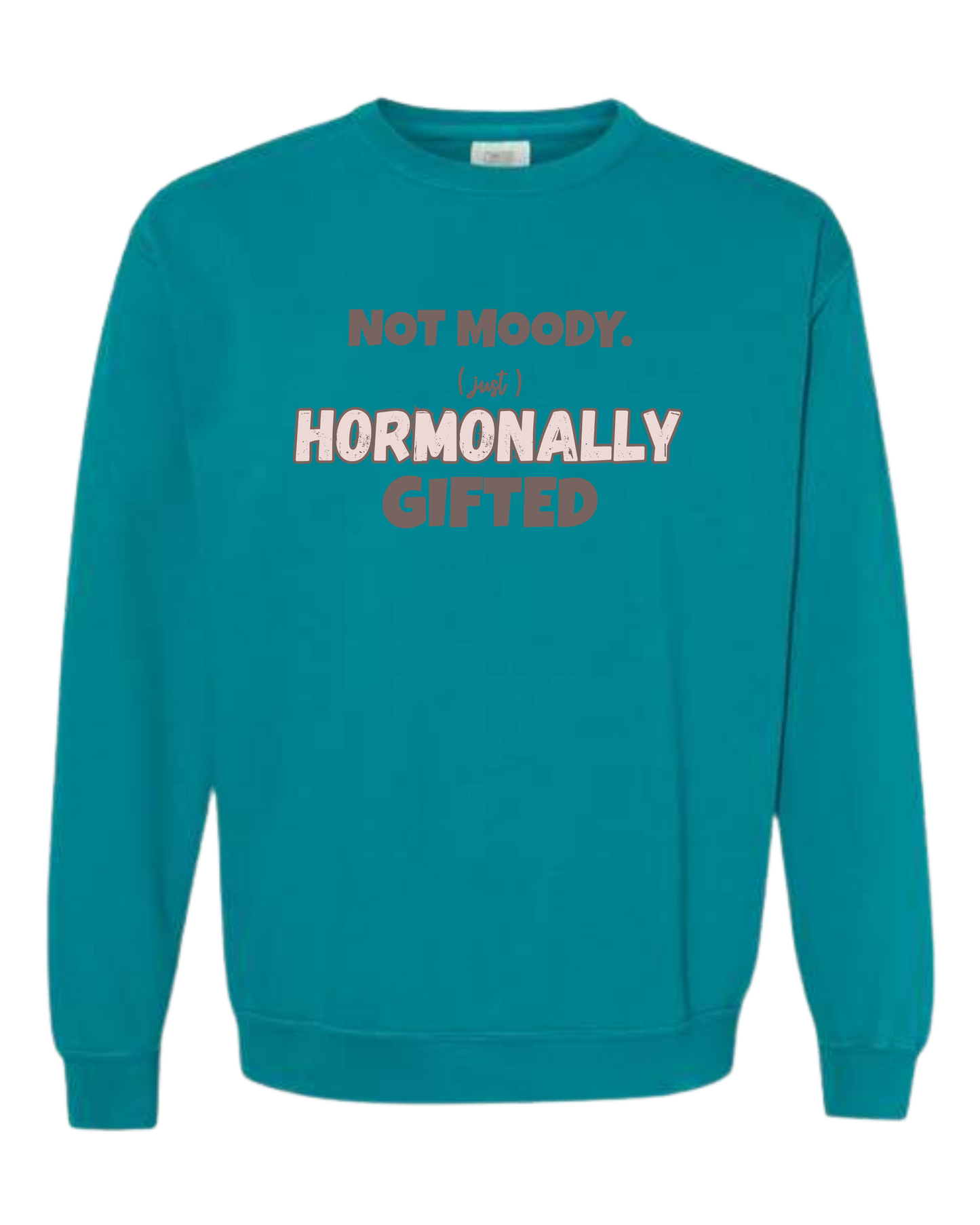 Not Moody. (just) Hormonally Gifted - Comfort Colors - Sweatshirt - Blues