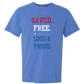 Saved. Free. Loud & Proud - Comfort Colors - Heavyweight Unisex Tee - Blues
