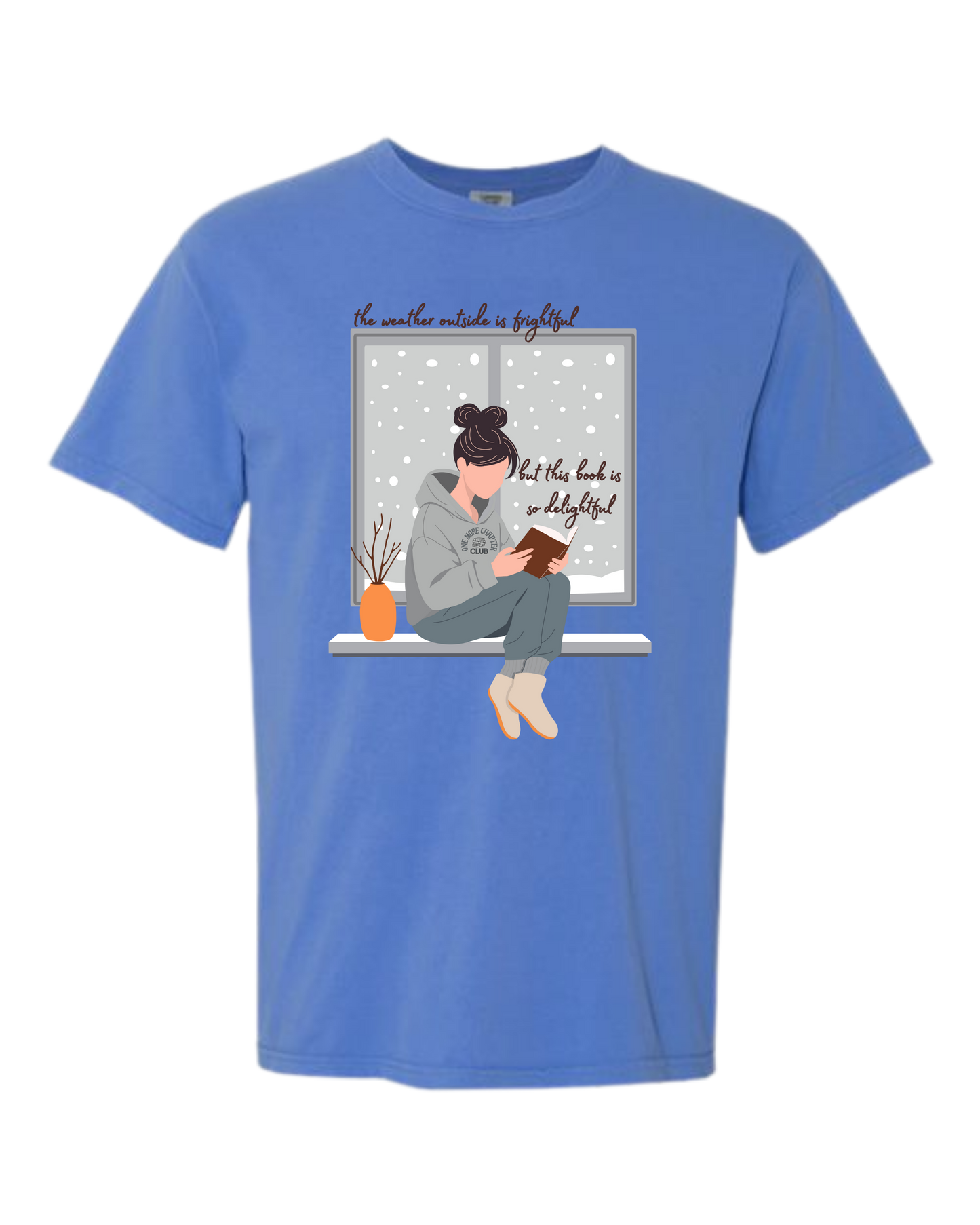 The Weather Outside is Frightful - Comfort Colors - Heavyweight Unisex Tee - Blues