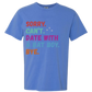 Sorry. Can't. Date With A Bat Boy. Bye. - Comfort Colors - Heavyweight Unisex Tee - Blues