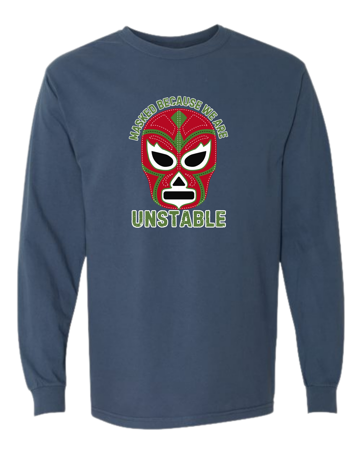 Masked Because We Are Unstable - Comfort Colors - Heavyweight Long Sleeve Tee - Blues & Greens