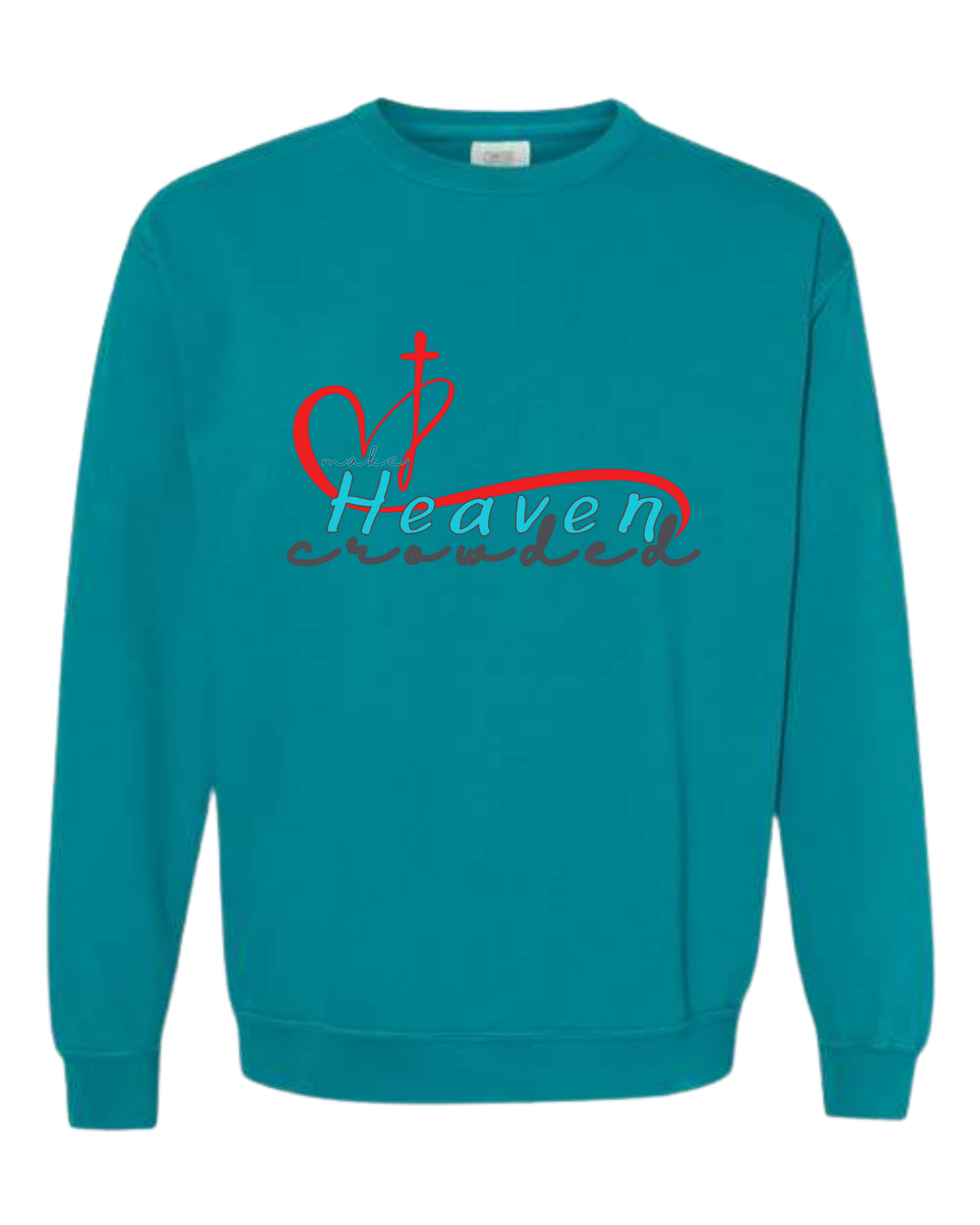 Make Heaven Crowded - Comfort Colors - Sweatshirt - Blues