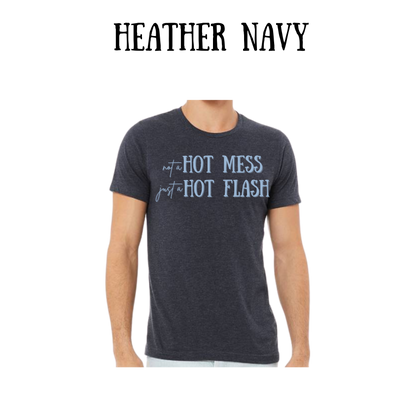 not a hot mess just a hot flash - unisex tee - blues