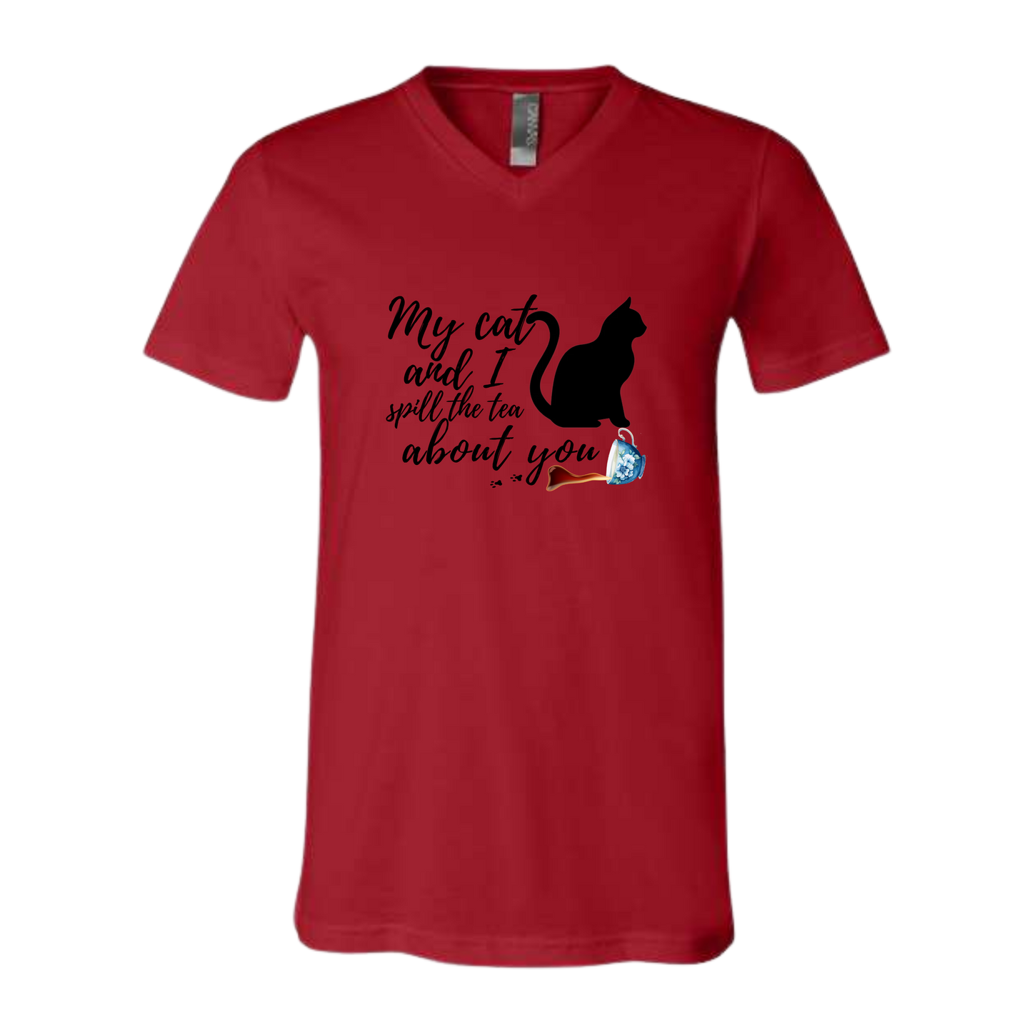 My Cat and I spill the tea about you - Bella+Canvas - Unisex V-Neck - Assorted Colors