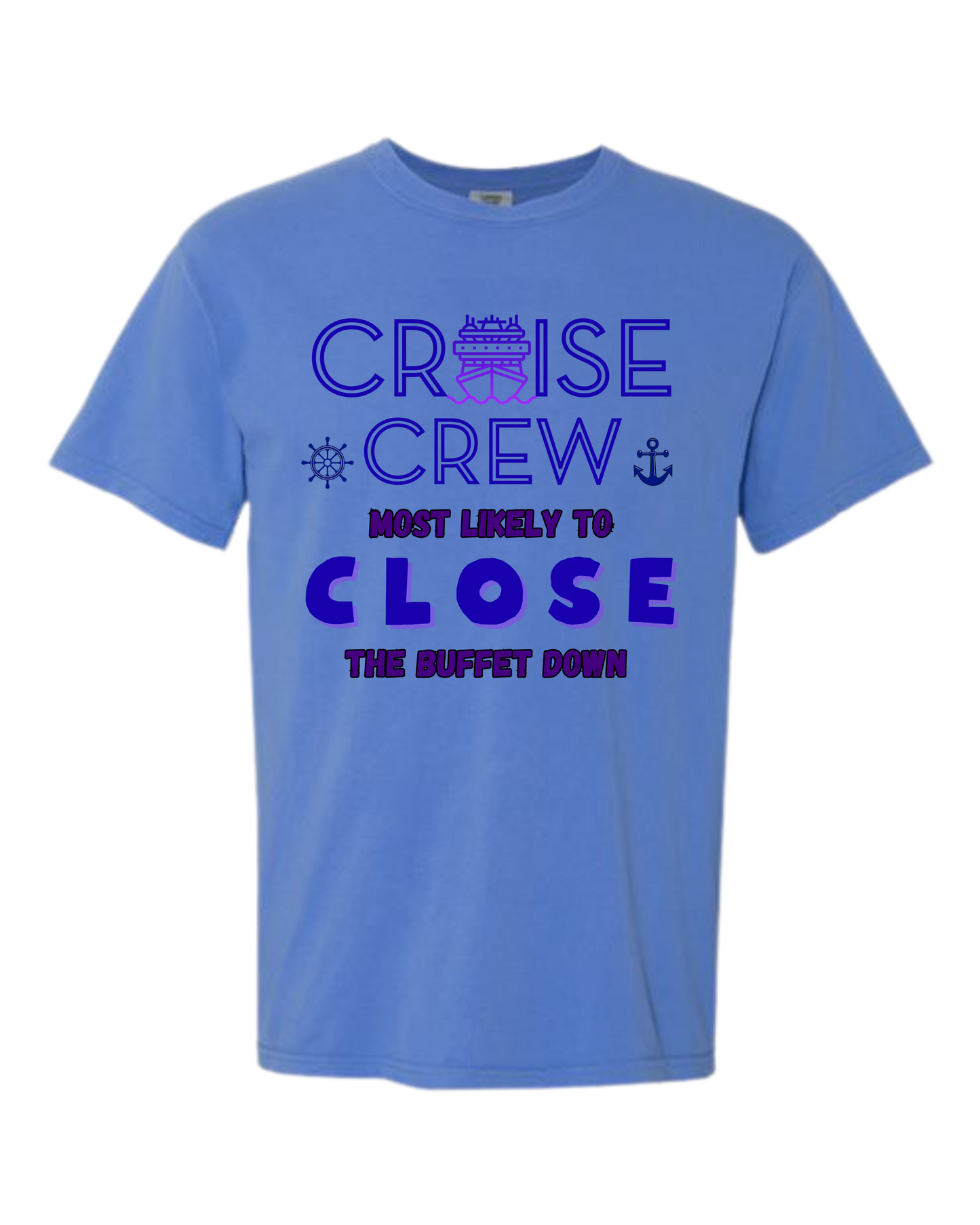 Cruise Crew Most Likely to Close the Buffet Down - Comfort Colors - Heavyweight Unisex Tee - Blues