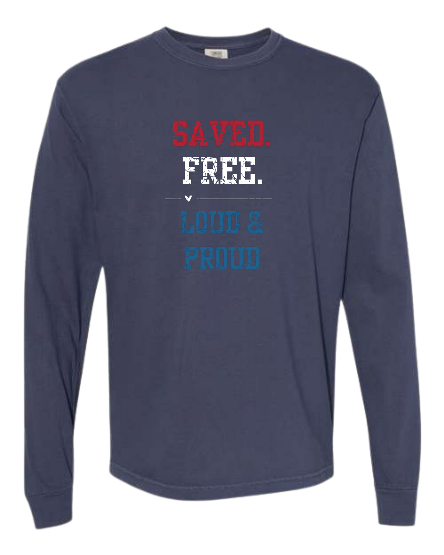 Saved. Free. Loud & Proud - Comfort Colors - Heavyweight Long Sleeve Tee - Blues & Greens