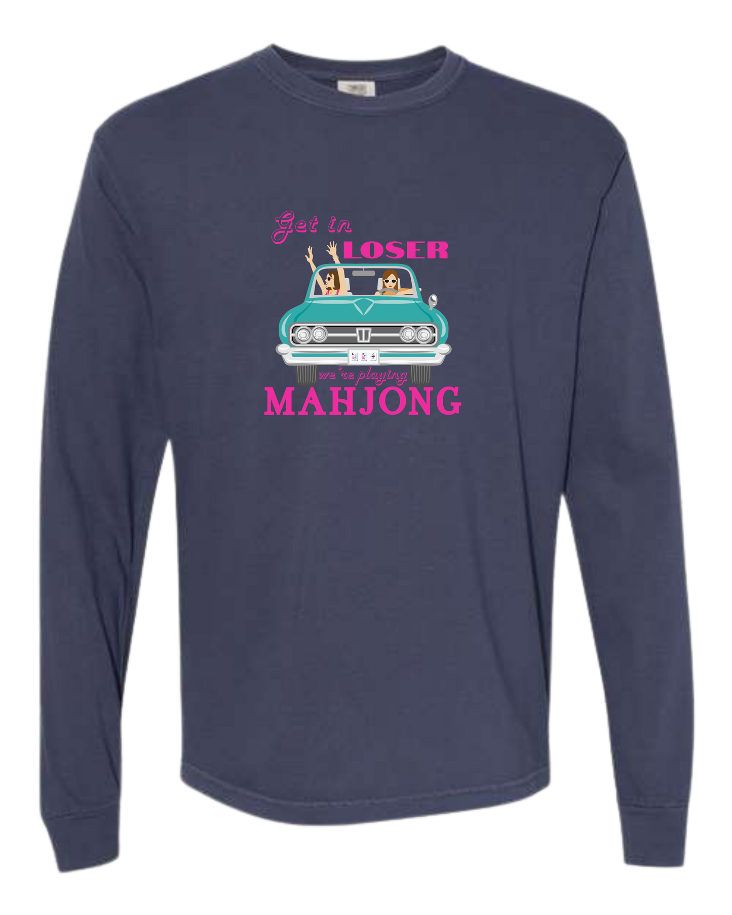 Get in Loser We're Playing Mahjong - Comfort Colors - Heavyweight Long Sleeve Tee - Blues & Greens