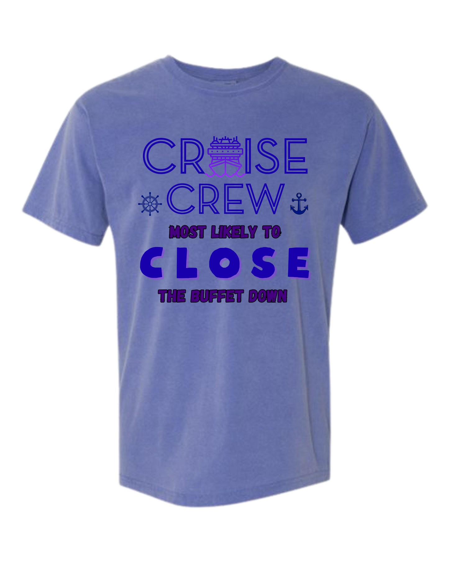Cruise Crew Most Likely to Close the Buffet Down - Comfort Colors - Heavyweight Unisex Tee - Blues