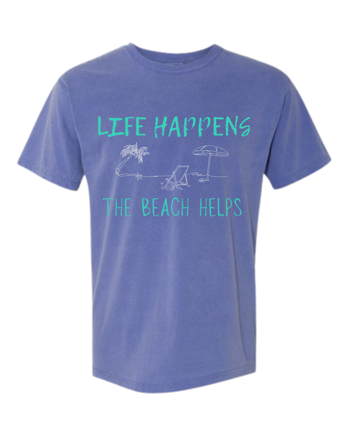 Life Happens The Beach Helps - Comfort Colors - Heavyweight Unisex Tee - Blues