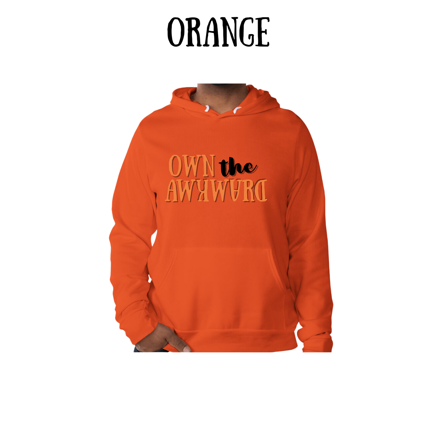 own the awkward - sponge fleece hoodie - assorted colors