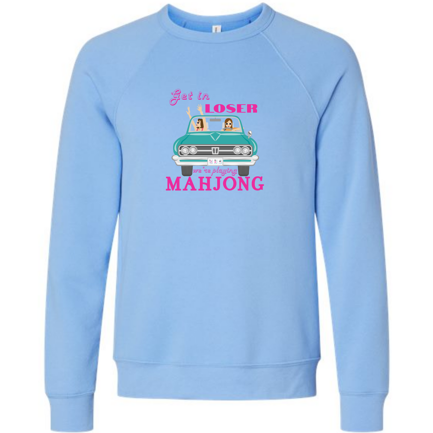 Get in Loser We're Playing Mahjong- Sponge Fleece Raglan Sweatshirt - Blues, Greens, Purple, and Black