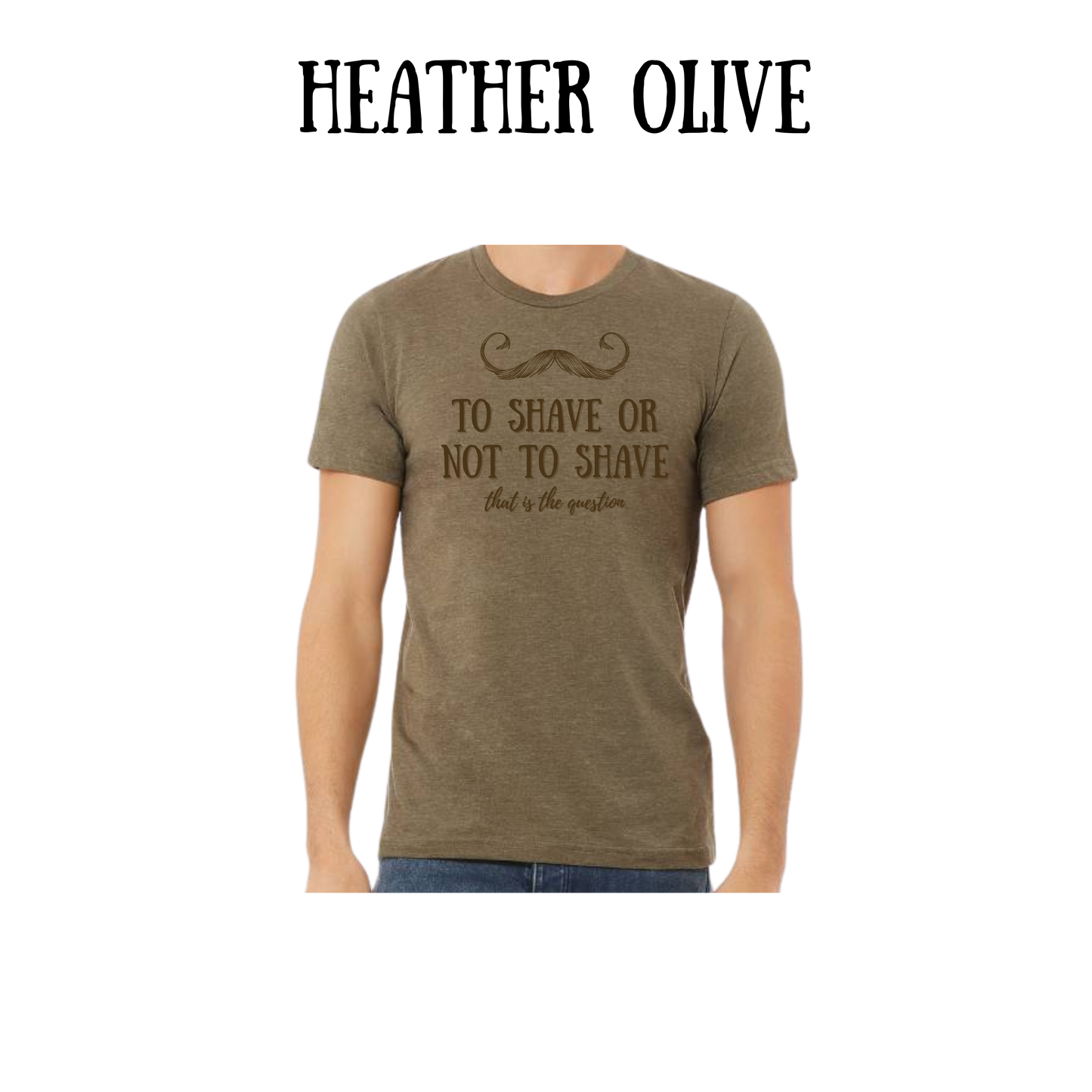 to shave or not to shave - unisex tee - greens