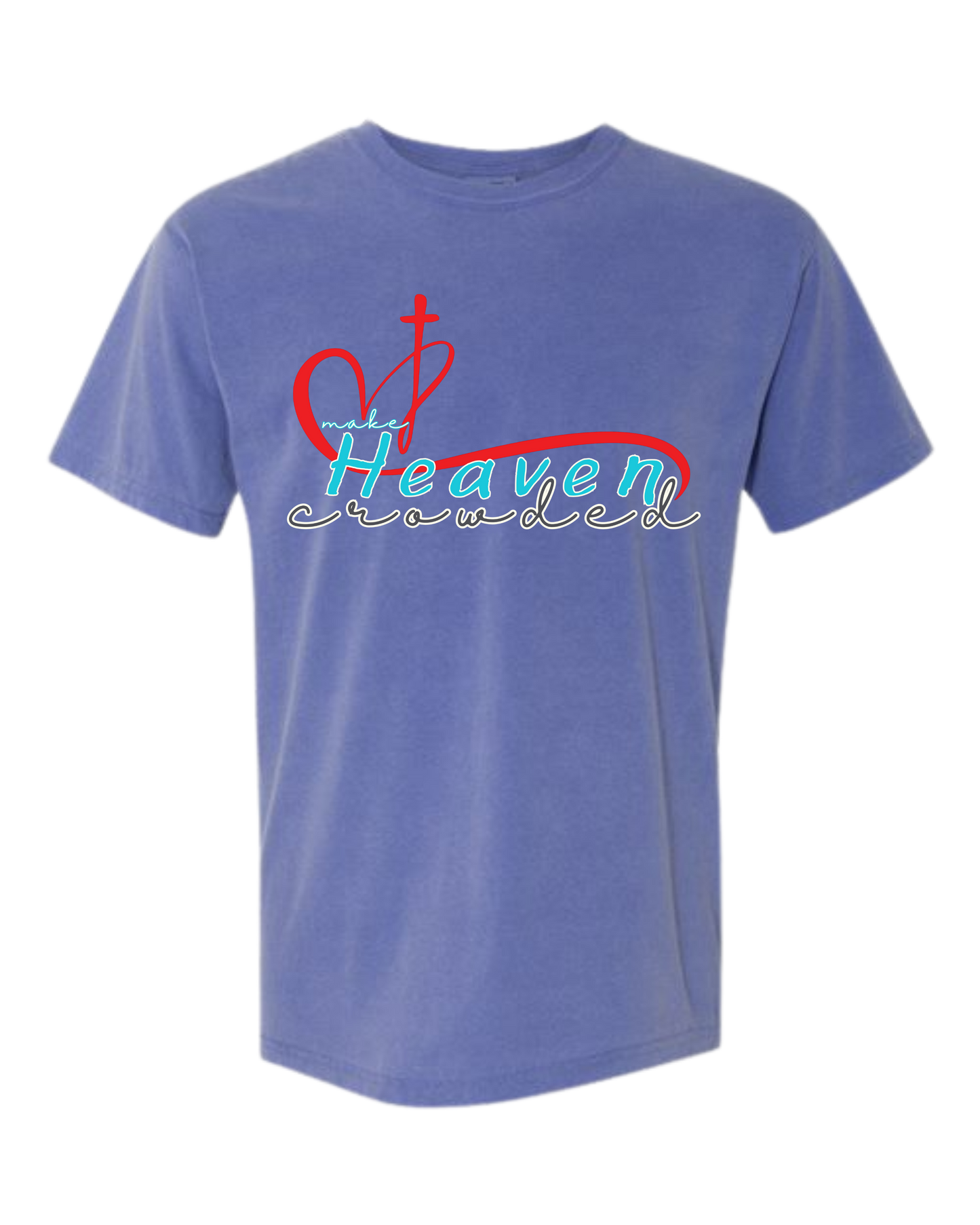 Make Heaven Crowded - Comfort Colors - Heavyweight Unisex Tee - Blues