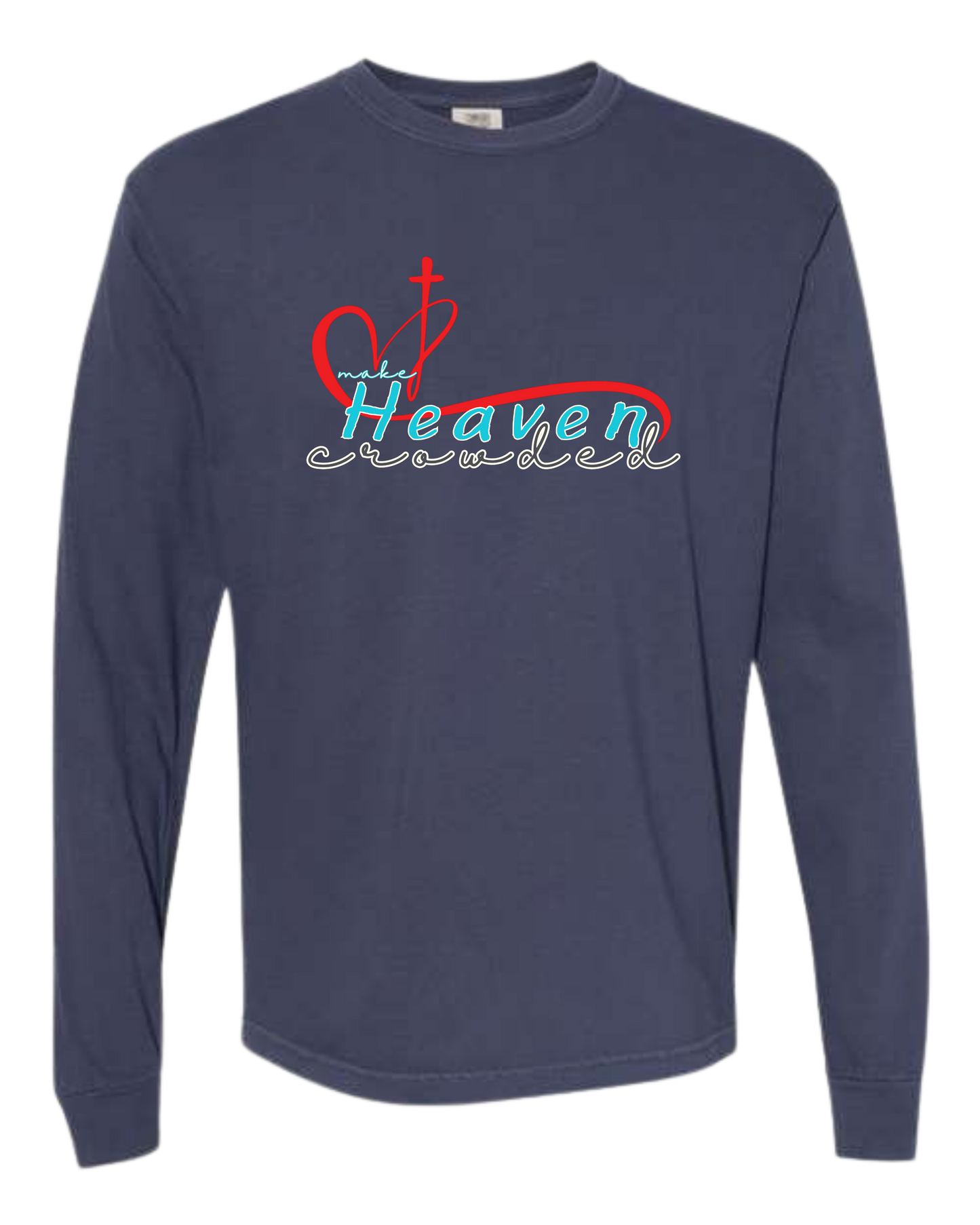 Make Heaven Crowded - Comfort Colors - Heavyweight Long Sleeve Tee - Blues & Greens