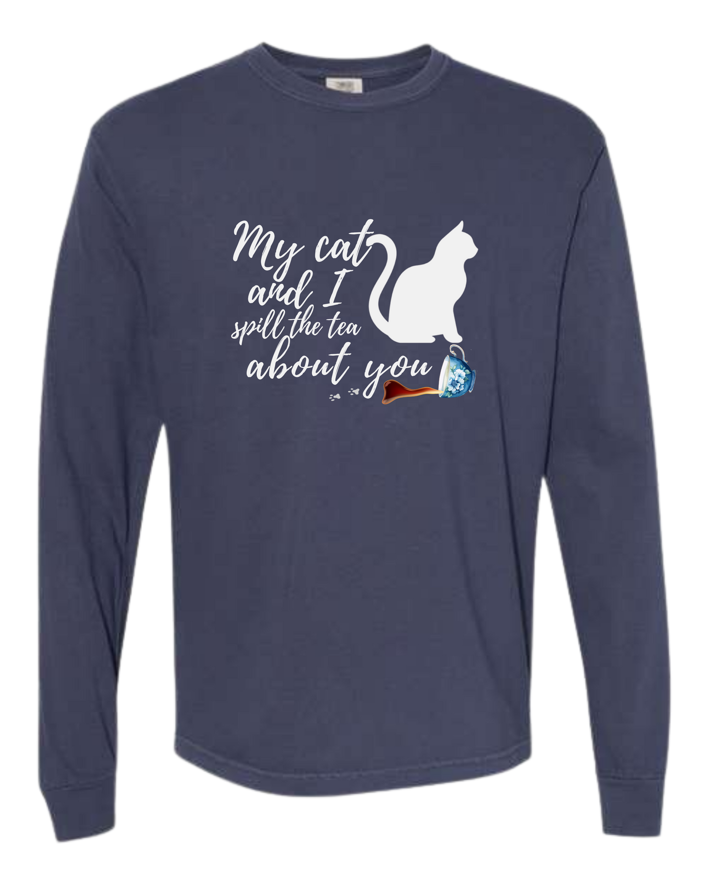 My Cat and I spill the tea about you - Comfort Colors - Heavyweight Long Sleeve Tee - Blues & Greens