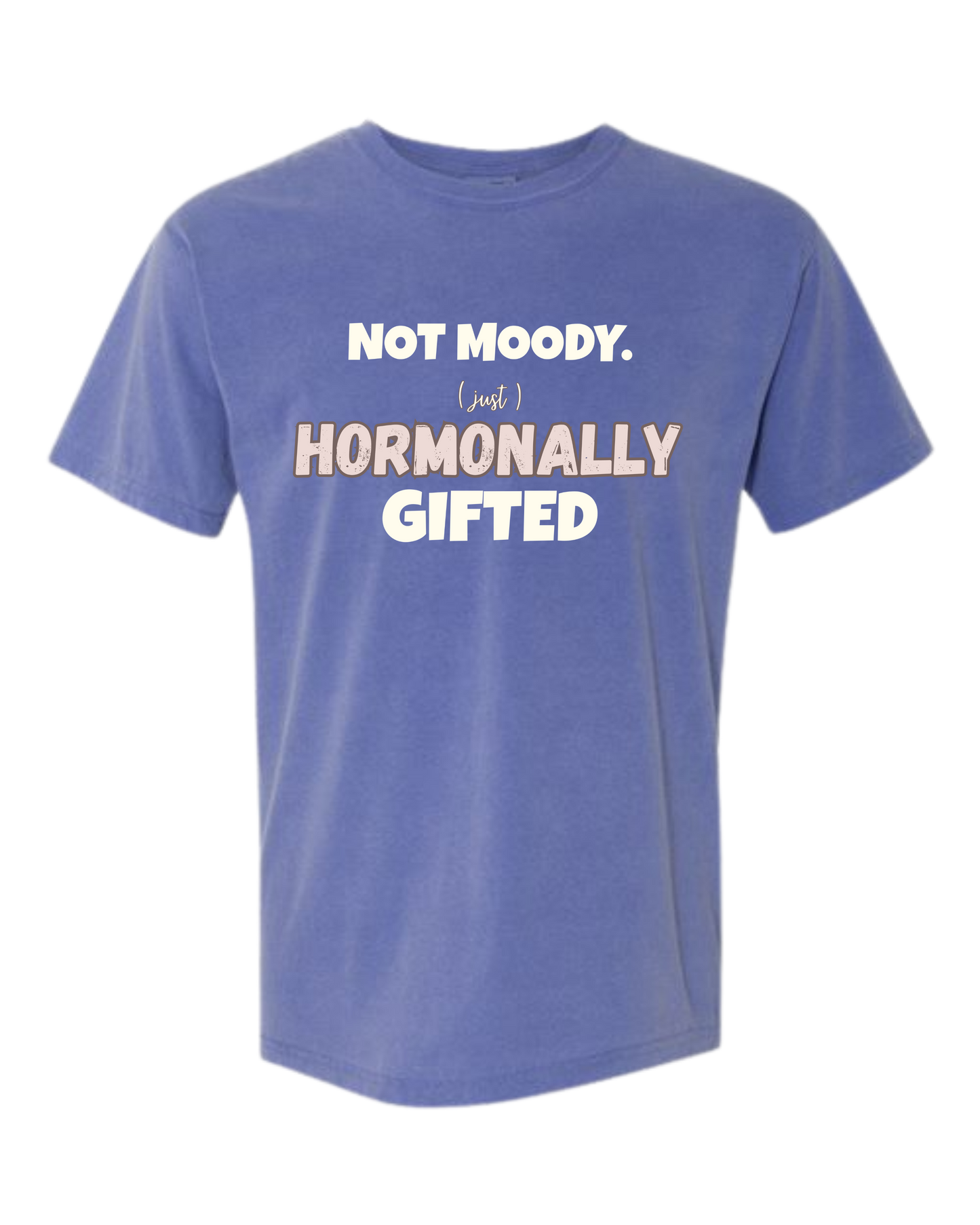 Not Moody. (just) Hormonally Gifted - Comfort Colors - Heavyweight Unisex Tee - Blues