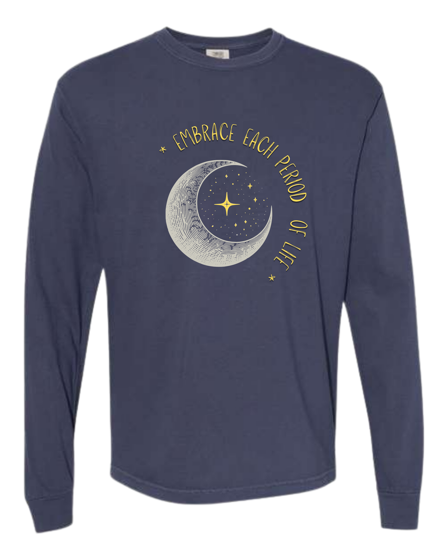 Embrace Each Period of Life - Comfort Colors - Heavyweight Long Sleeve Tee - Blues & Greens