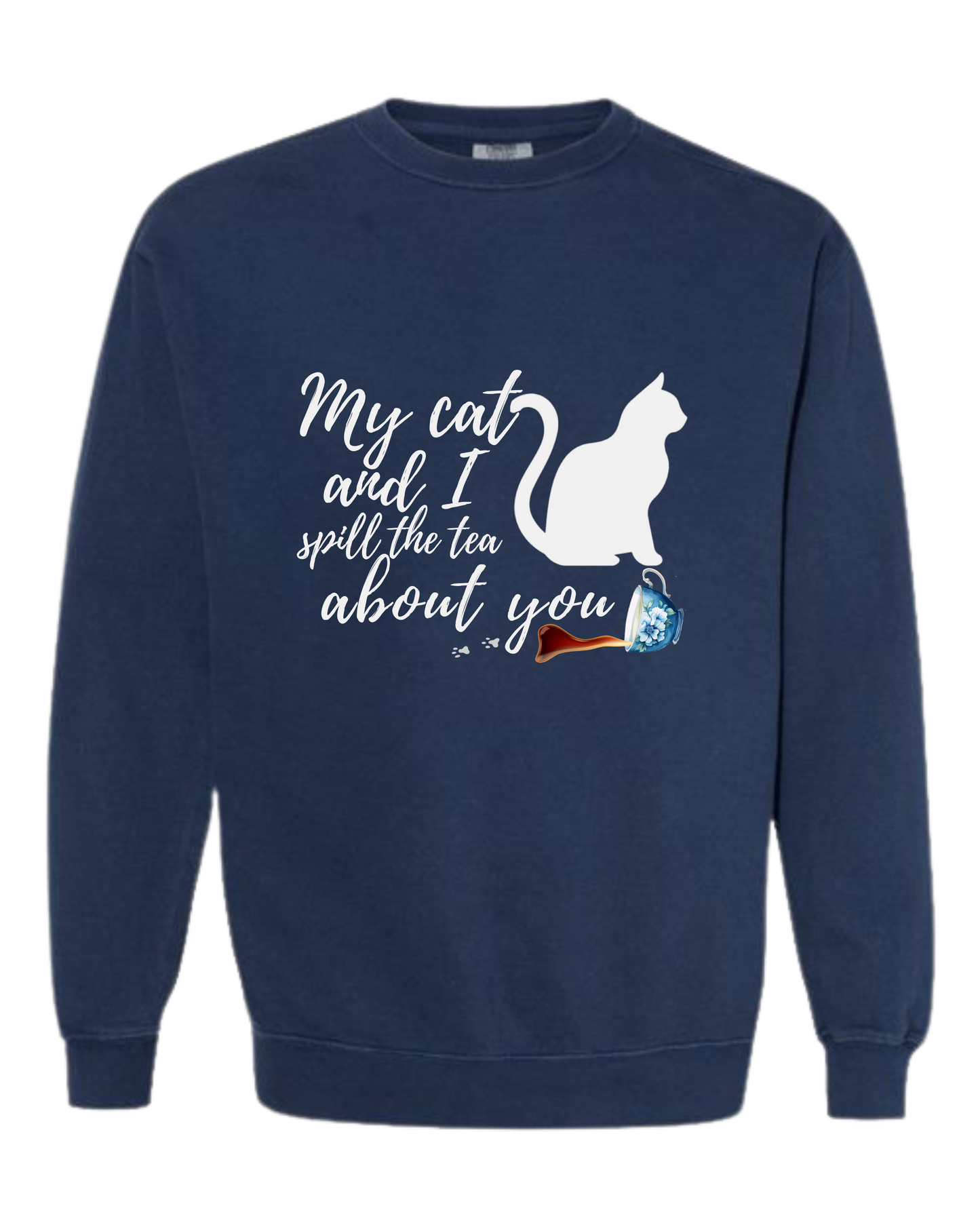 My Cat and I spill the tea about you - Comfort Colors - Sweatshirt - Blues