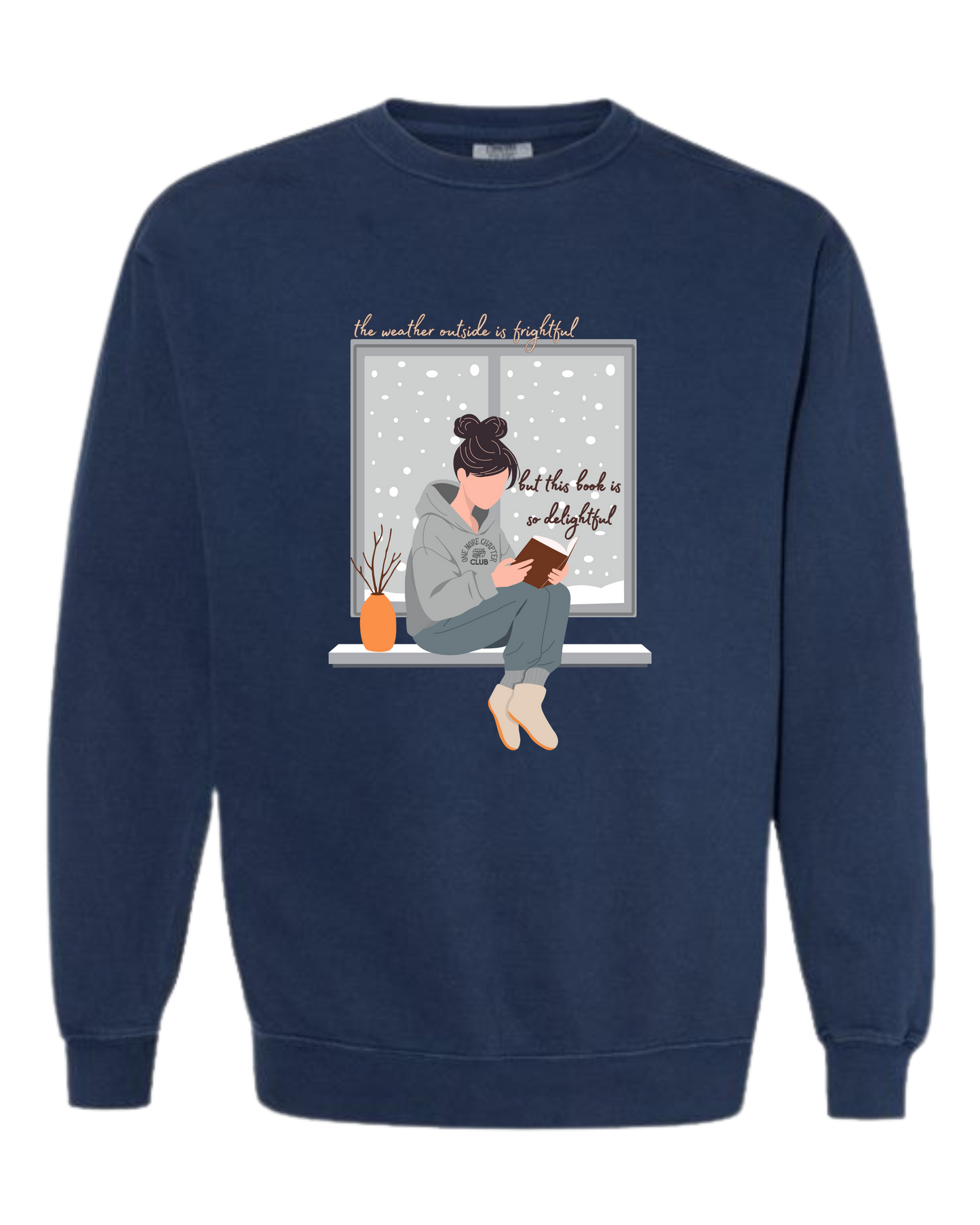 The Weather Outside is Frightful - Comfort Colors - Sweatshirt - Blues