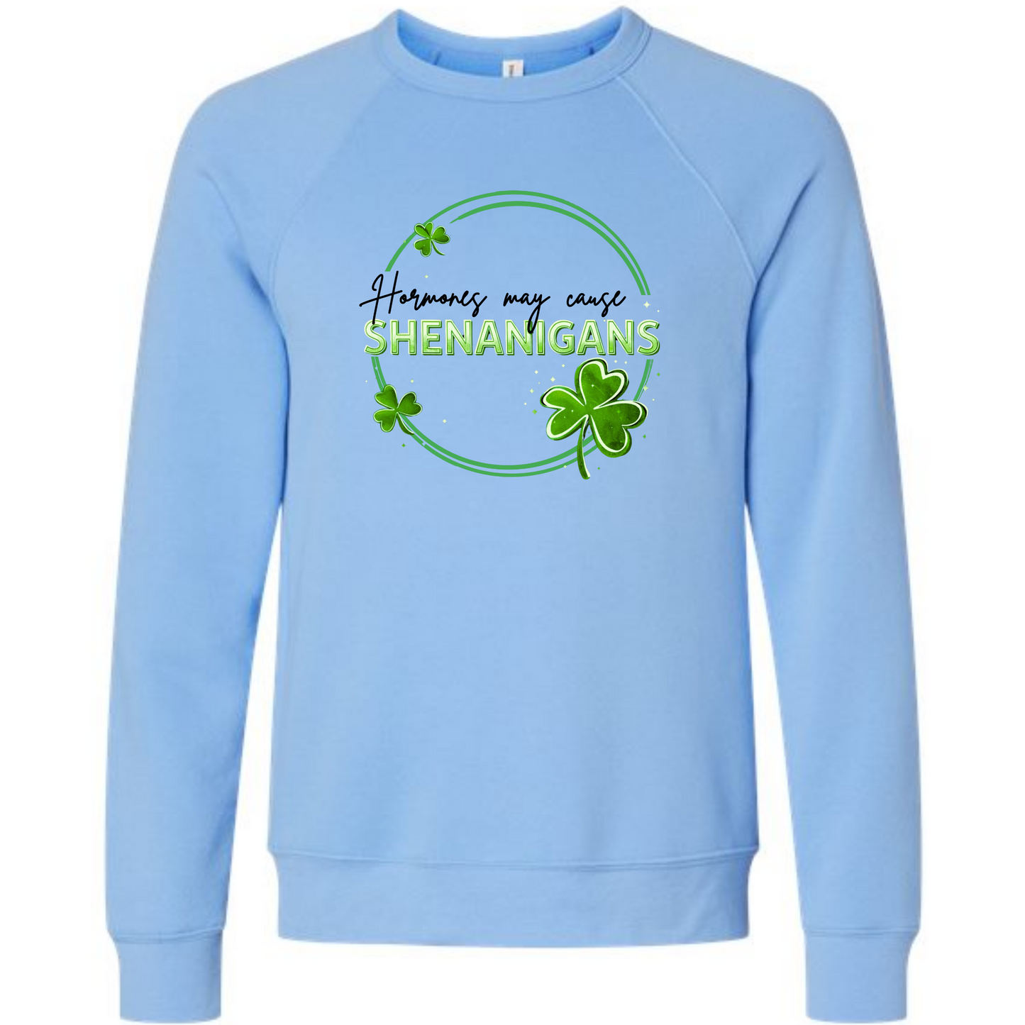 Hormones May Cause Shenanigans - Sponge Fleece Raglan Sweatshirt - Blues, Greens, Purple, and Black