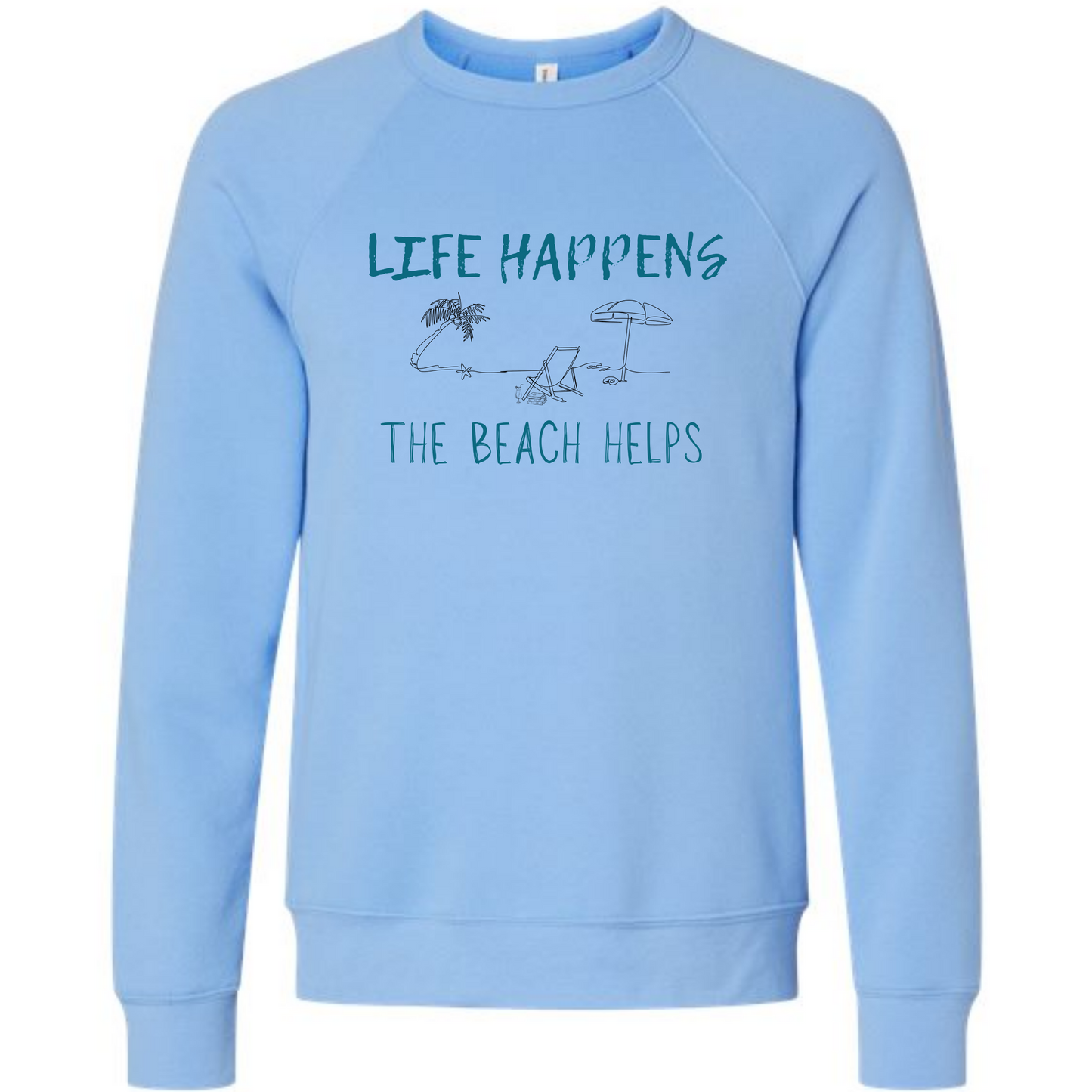 Life Happens The Beach Helps - Sponge Fleece Raglan Sweatshirt - Blues, Greens, Purple, and Black