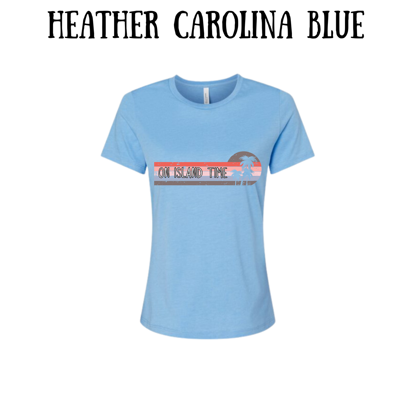 VP - On Island Time - Women's Relaxed Fit Tee - Assorted Colors