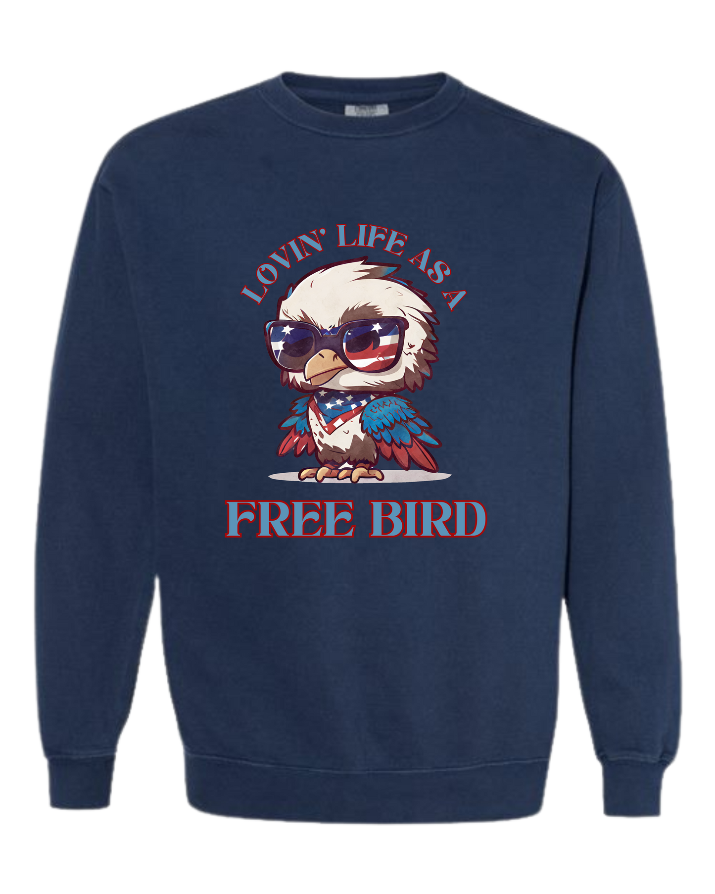 Lovin' Life as a Free Bird - Comfort Colors - Sweatshirt - Blues