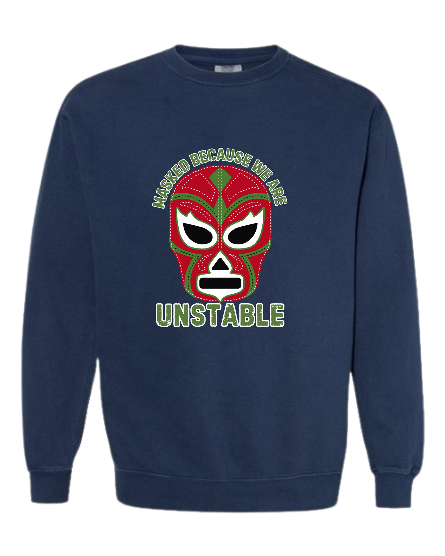 Masked Because We Are Unstable - Comfort Colors - Sweatshirt - Blues