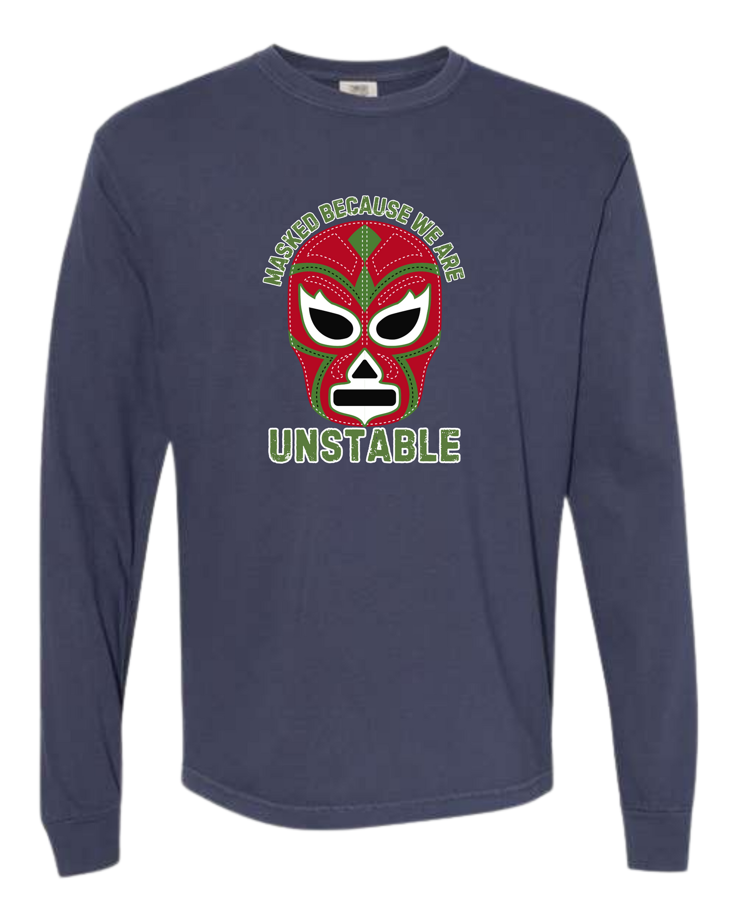Masked Because We Are Unstable - Comfort Colors - Heavyweight Long Sleeve Tee - Blues & Greens