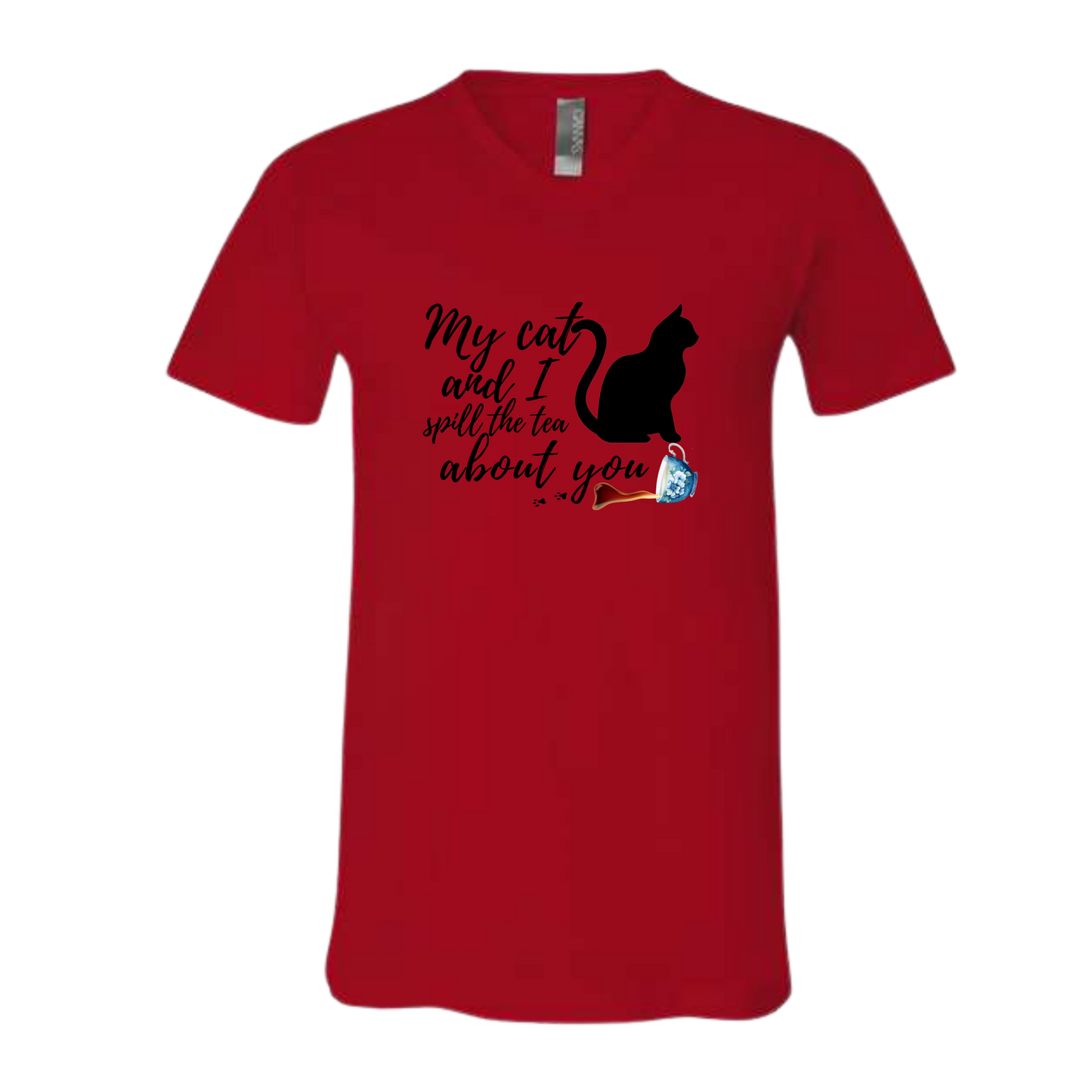My Cat and I spill the tea about you - Bella+Canvas - Unisex V-Neck - Assorted Colors