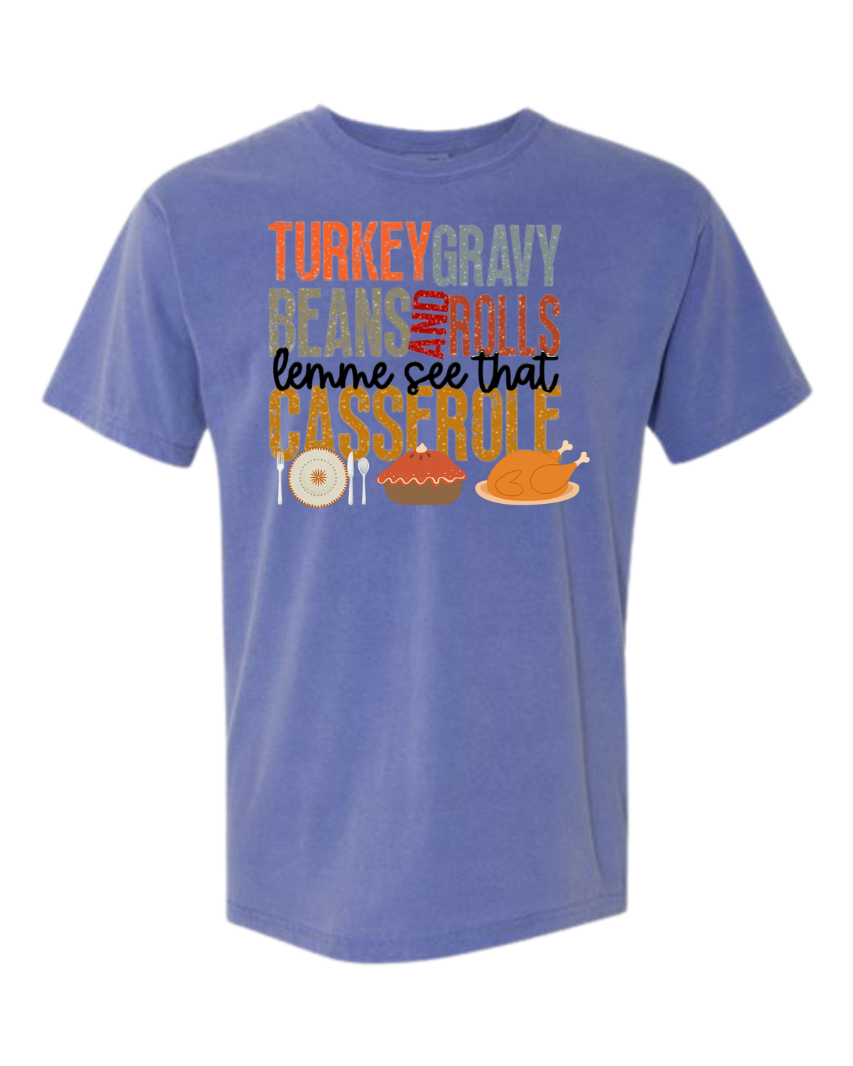 Let Me See That Casserole - Comfort Colors - Heavyweight Unisex Tee - Blues