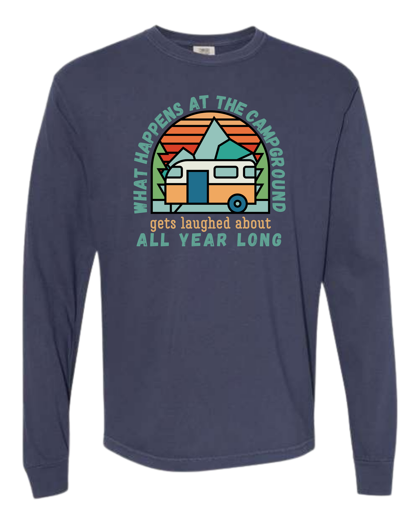 What Happens At The Campground - Comfort Colors - Heavyweight Long Sleeve Tee - Blues & Greens